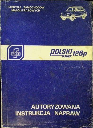 Polski Fiat 126p instrukcja napraw